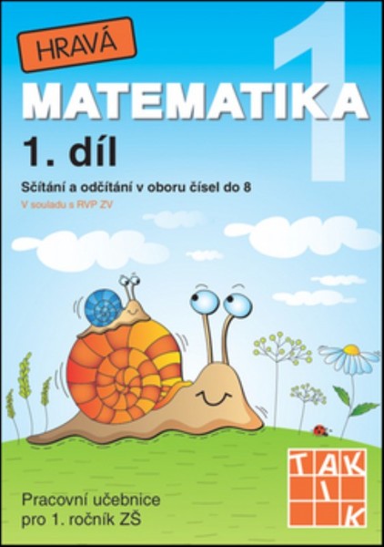 Hravá matematika 1.r. 1.díl (Pracovní učebnice pro 1.r. ZŠ)