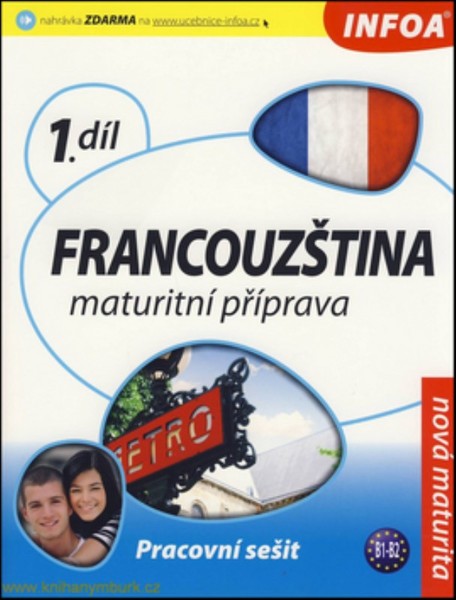 Francouzština - maturitní příprava 1.díl - pracovní sešit (nová maturita)