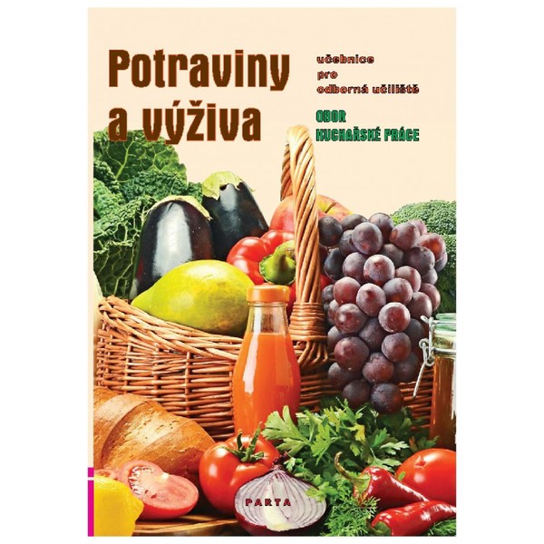 Potraviny a výživa - obor Kuchařské práce (učebnice pro odborná učiliště)