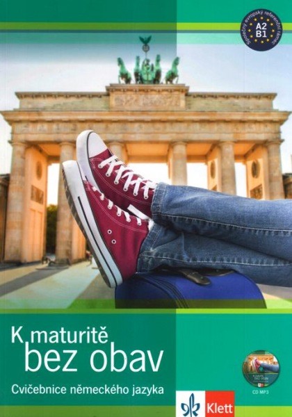 K maturitě bez obav - Cvičebnice německého jazyka + CD