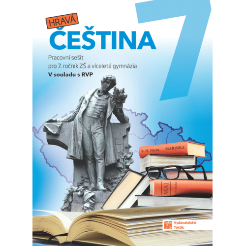 Hravá čeština 7 - Pracovní sešit pro 7. ročník ZŠ a víceletá gymnázia