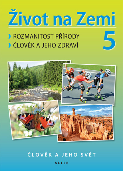 Život na Zemi 5.r. - Člověk a jeho svět - učebnice