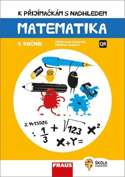 K přijímačkám s nadhledem - matematika 9. ročník