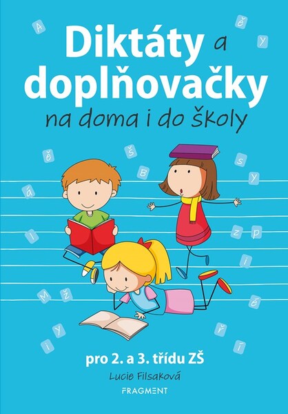 Diktáty a doplňovačky na doma i do školy pro 2. a 3. třídu ZŠ