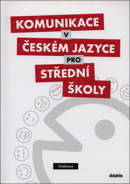 Komunikace v českém jazyce pro střední školy - Učebnice