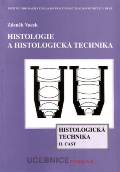 Histologie a histologická technika 2.část - Histologická technika