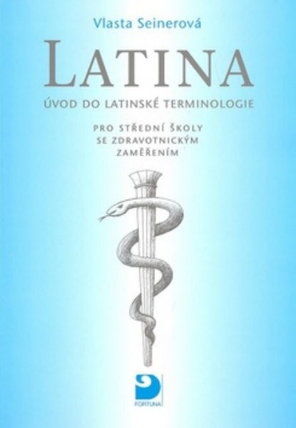 Latina pro SŠ se zdravotnickým zaměřením - Úvod do latinské terminologie