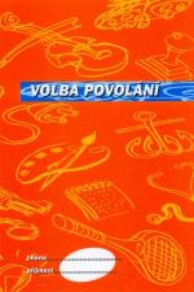 Volba povolání - pracovní sešit pro žáky 7., 8. a 9. tříd