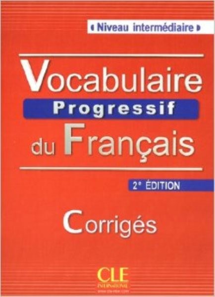 Vocabulaire Progressif du Francais - Niveau intermédiaire - Corrigés (klíč)