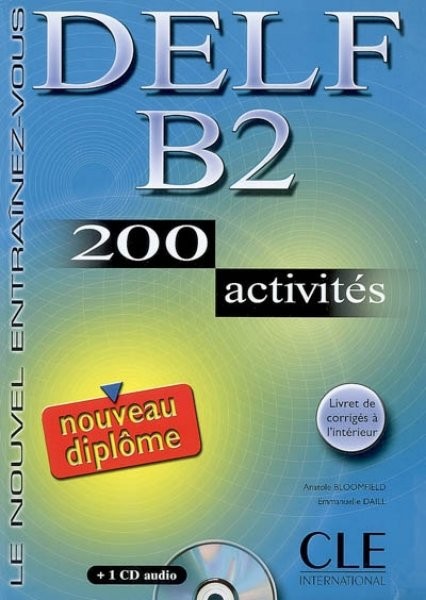 DELF B2 200 activités (nouveau diplome) + klíč + audio CD