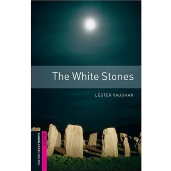 The White Stones (Oxford Bookworms Starter)