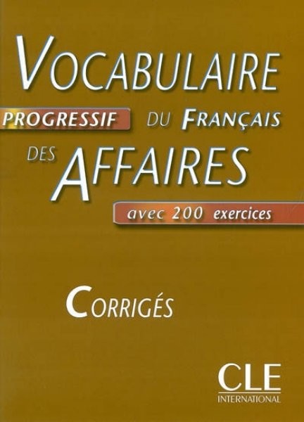 Vocabulaire Progressif du Francais des Affaires - Corrigés (klíč)