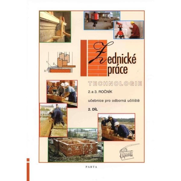 Zednické práce - technologie 2.díl pro 2. a 3. ročník (učebnice pro odborná učiliště)