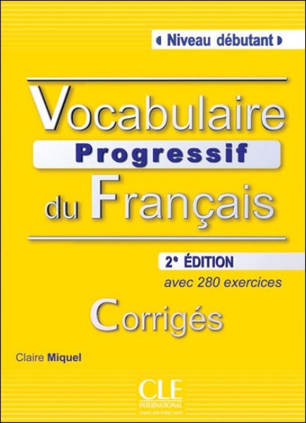 Vocabulaire Progressif du Francais - Niveau débutant - Corrigés (klíč)