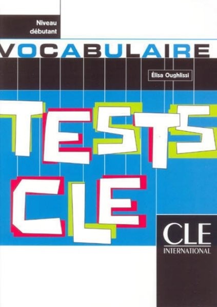 Tests CLE de Vocabulaire - Niveau débutant