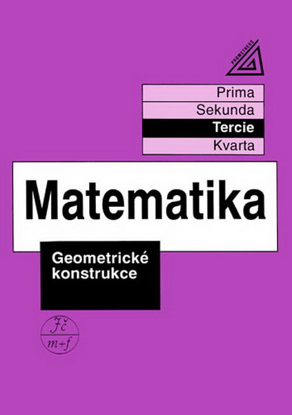 Matematika - Tercie: Geometrické konstrukce