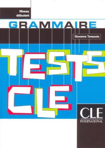 Tests CLE de Grammaire - Niveau débutant