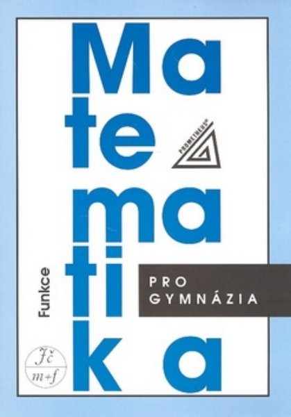 Matematika pro gymnázia - Funkce (kniha+CD)