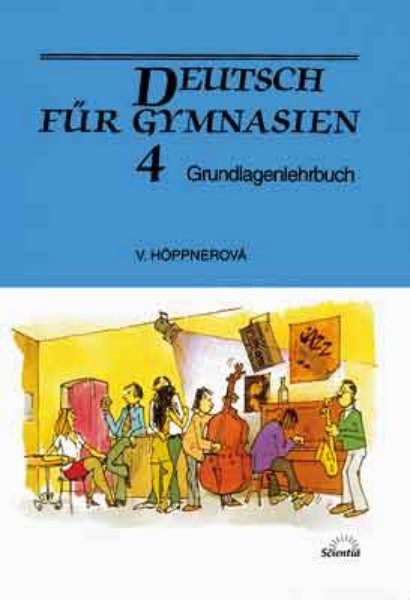 Deutsch fur Gymnasien 4 - učebnice