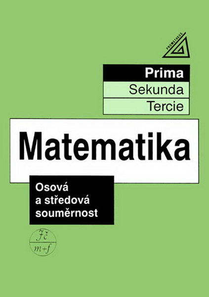 Matematika - Prima: Osová a středová souměrnost