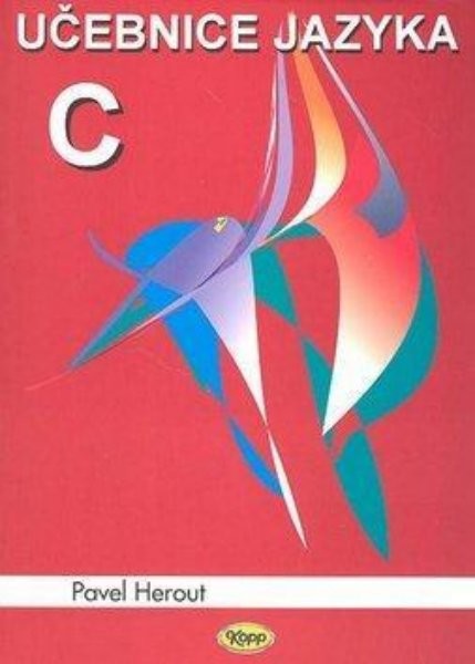 Učebnice jazyka C 1.díl (6.vydání)