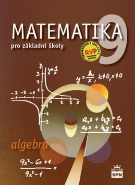 Matematika 9.r. ZŠ - Algebra (nová řada dle RVP ZV)