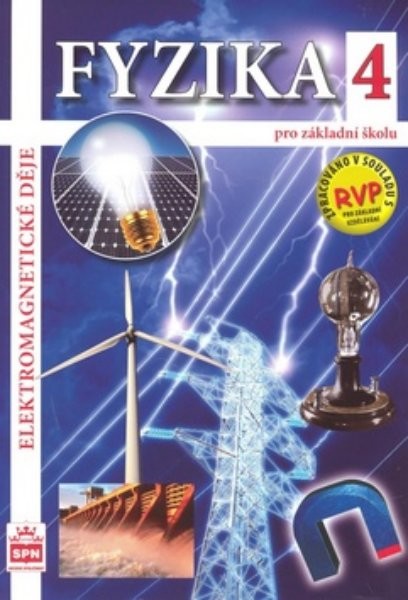 Fyzika 4 pro ZŠ - Elektrické a elektromagnetické děje (nová řada dle RVP)