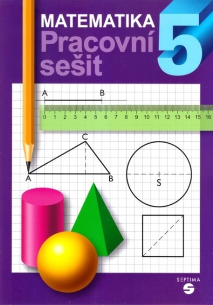 Matematika pro 5. ročník ZŠ praktické - Pracovní sešit