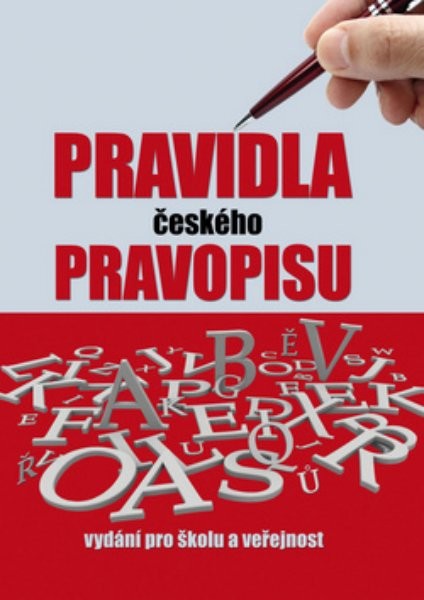 Pravidla českého pravopisu - Vydání pro školu a veřejnost