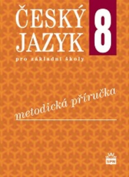 Český jazyk 8.r. ZŠ - metodická příručka (nová řada dle RVP)