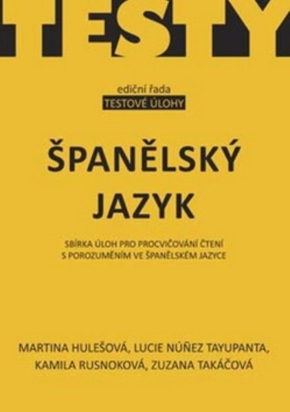 Španělský jazyk - Sbírka úloh pro procvičování čtení s porozuměním ve španělském jazyce