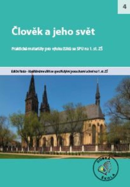 Člověk a jeho svět - Praktické materiály pro výuku žáků se SPU na 1.st. ZŠ