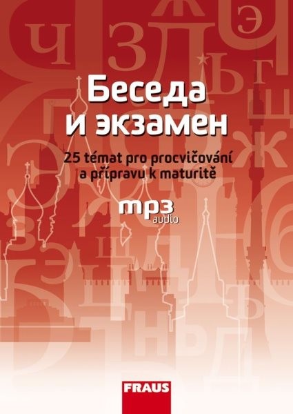 Beseda i ekzamen - 25 témat pro přípravu k maturitě z ruského jazyka