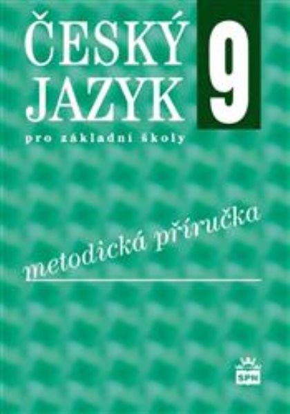 Český jazyk 9.r. ZŠ - metodická příručka (nová řada dle RVP)