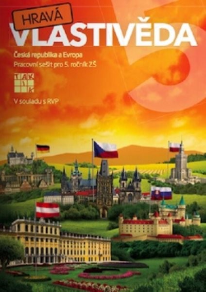 Hravá vlastivěda 5 Česká republika a Evropa - Pracovní sešit pro 5.r. ZŠ