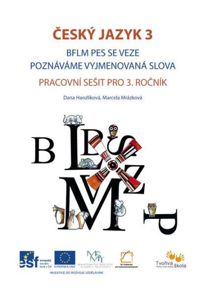 Český jazyk 3.r. BFLM Pes se veze, Poznáváme vyjmenovaná slova