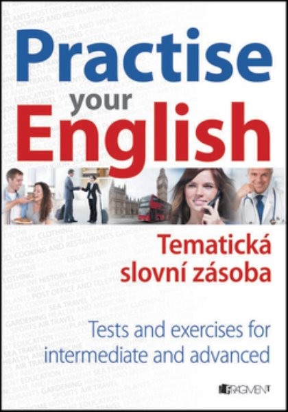 Practise your English - Tematická slovní zásoba