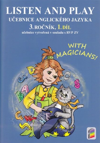 Listen and Play with Magicians 3.r. 1.díl (učebnice)